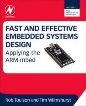 Fast and Effective Embedded Systems Design by Rob Toulson Book