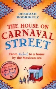 The House on Carnaval Street by Deborah Rodriguez Paperback