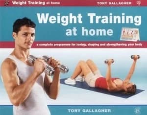 Weight Training at Home by Tony Gallagher Book