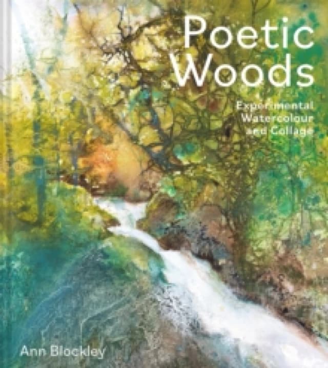 Poetic Woods : Experimental Watercolour and Collage Hardback