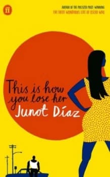 This Is How You Lose Her by Junot Diaz Paperback