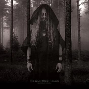 The Lumberjack Feedback - Blackened Visions CD
