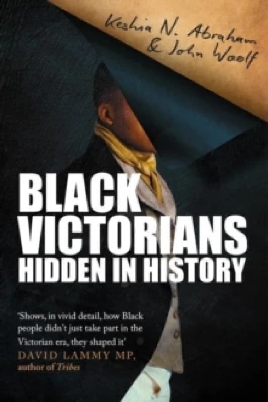 Black Victorians. Paperback. By Keshia Nicole Abraham, John Woolf Books