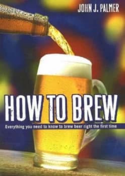 How to Brew by John J Palmer Paperback