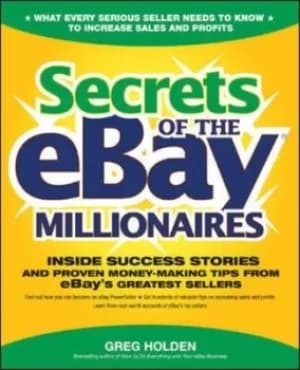 Secrets of the eBay millionaires by Greg Holden