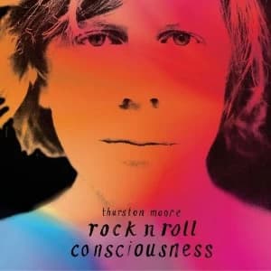 Thurston Moore - Rock N Roll Consciousness Etched Vinyl