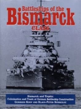 Battleships of the Bismarck Class Hardback