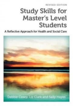 Study Skills for Masters Level Students by Debbie Casey Book