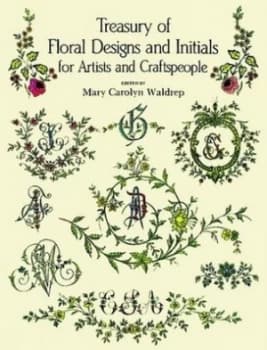 Treasury of Floral Designs and Initials for Artists and Craftspeople by Mary Carolyn Waldrep Paperback