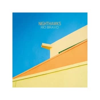 Nighthawks - Rio Bravo Vinyl
