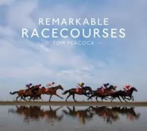 Remarkable racecourses by Tom Peacock