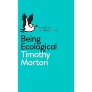 Being Ecological