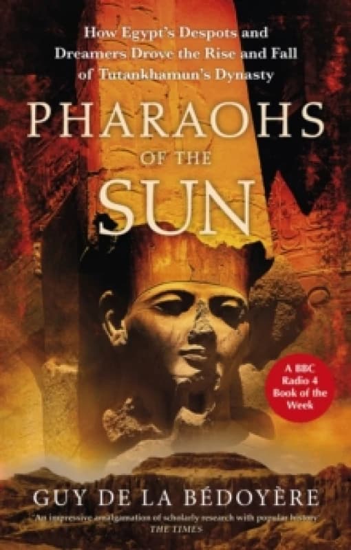 Pharaohs of the Sun. Paperback. By Guy De la Bedoyere Books