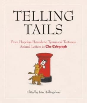 Telling Tails by Iain Hollingshead Hardback