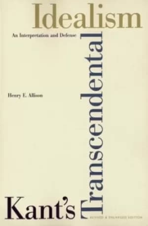 Kants transcendental idealism by Henry E Allison