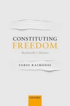 Constituting Freedom by Fabio Raimondi Hardback