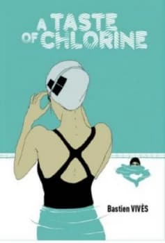 A Taste of Chlorine by Bastien Vivs Hardback