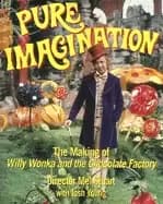pure imagination the making of willy wonka and the chocolate factory