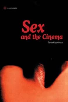 Sex and the Cinema by Tanya Krzywinska Paperback