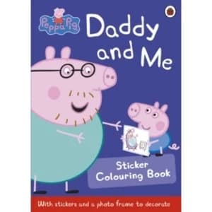 Peppa Pig: Daddy and Me Sticker Colouring Book by Penguin Books Ltd (Paperback, 2015)