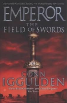 The Field of Swords by Conn Iggulden Hardback