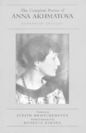 The complete poems of Anna Akhmatova by Anna Akhmatova