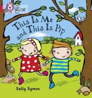 THIS IS ME AND THIS IS PIP by Sally Symes
