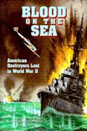 blood on the sea american destroyers lost in world war ii