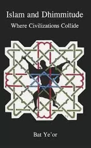 Islam and Dhimmitude by Bat Ye'or
