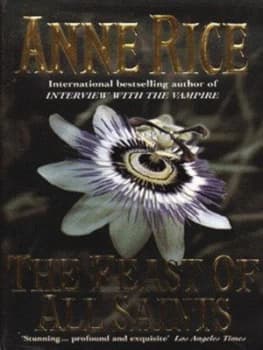 The Feast of All Saints by Anne Rice Paperback