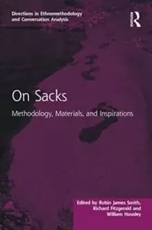 On Sacks : Methodology, Materials, and Inspirations