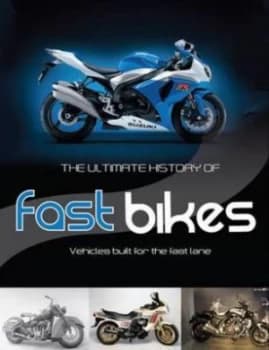 Ultimate History of Fast Bikes Hardback