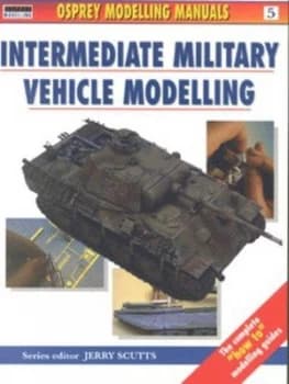 Intermediate Military Vehicle Modelling by Jerry Scutts Paperback