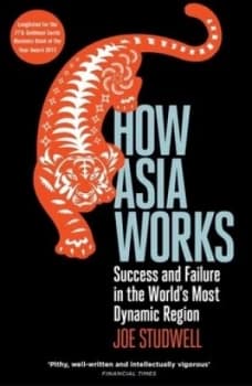How Asia Works by Joe Studwell Book