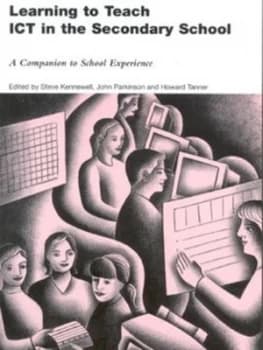 Learning to Teach Ict in the Secondary School by Steve Kennewell Book