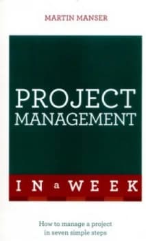 Project Management in a Week by Martin Manser Paperback
