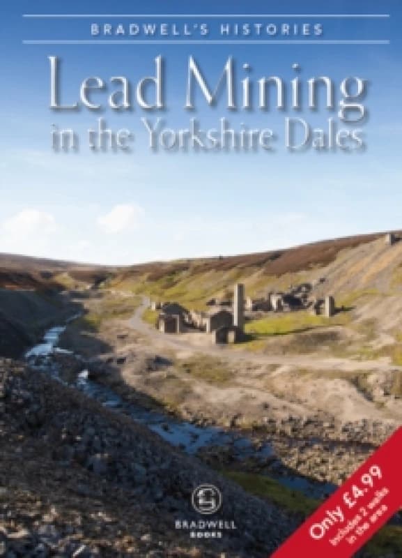 Bradwell's Images of Yorkshire Dales Lead Mining Paperback / softback