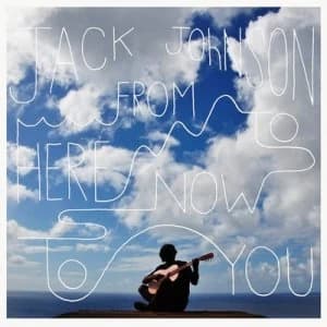 From Here to Now to You by Jack Johnson CD Album