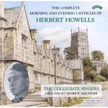 The Collegiate Singers - The CompleteMorning and Evening Canticles of Herbert Howells CD