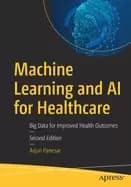 machine learning and ai for healthcare big data for improved health outcome