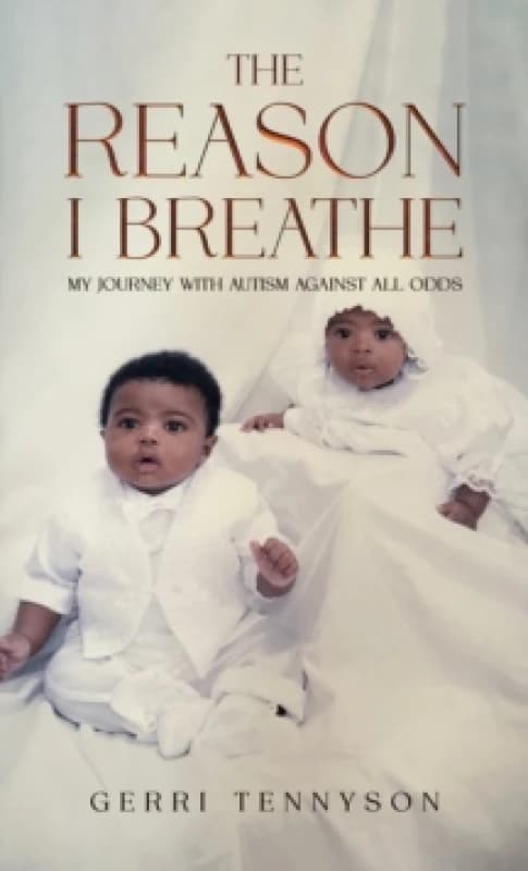 The Reason I Breathe : My Journey with Autism Against All Odds Paperback / softback