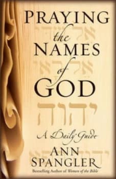 Praying the Names of God by Ann Spangler Paperback