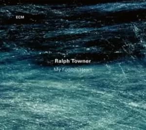 My Foolish Heart by Ralph Towner CD Album