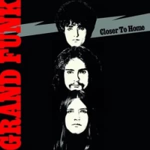 Closer to Home by Grand Funk Railroad Vinyl Album