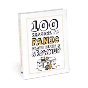 100 reasons to panic about being a grown up by Knock Knock