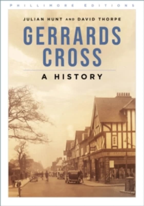 Gerrards Cross : A History Paperback / softback