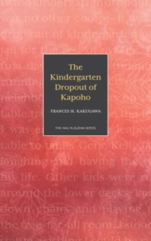 The Kindergarten Dropout of Kapoho Paperback / softback