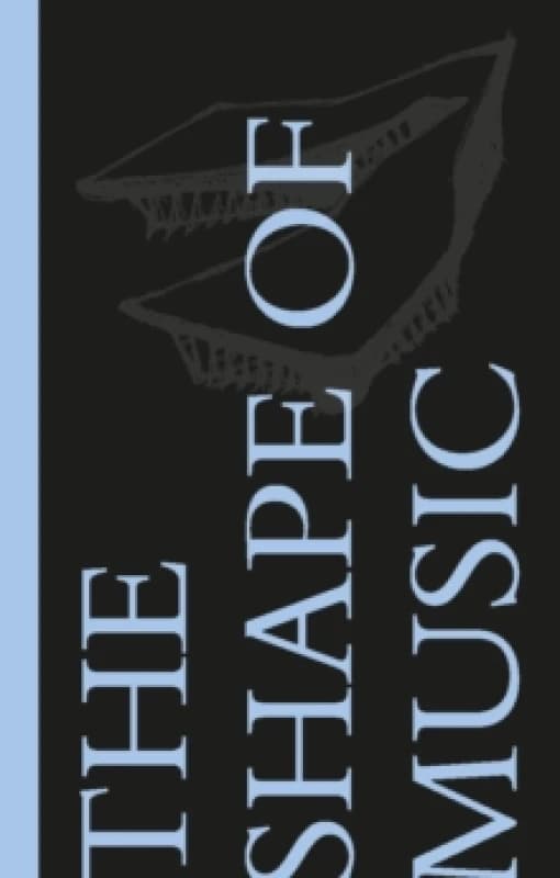 The Shape of Music : Warren Schwartz Hardback
