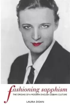 Fashioning Sapphism by Laura Doan