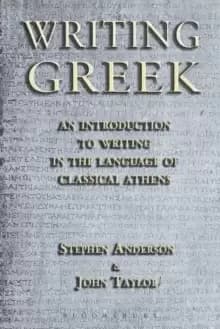 Writing Greek : An Introduction to Writing in the Language of Classical Athens